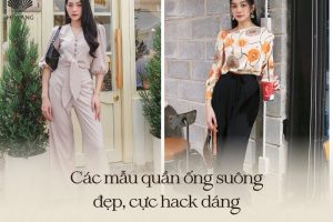 15+ mẫu quần ống suông đẹp nhất, cực hack dáng cho các chị em