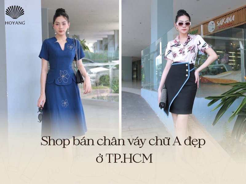 Top những shop bán chân váy chữ A đẹp ở TPHCM theo xu hướng “mốt” hiện nay