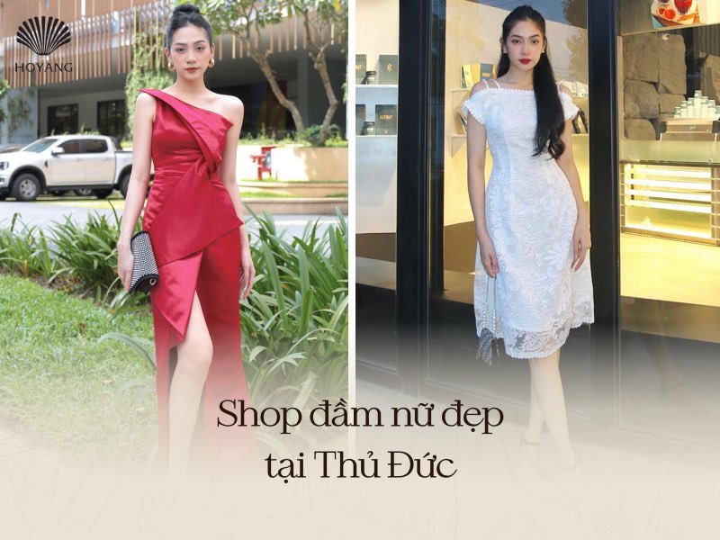 Tổng hợp những shop đầm nữ đẹp tại Thủ Đức khiến các chị em mê mệt