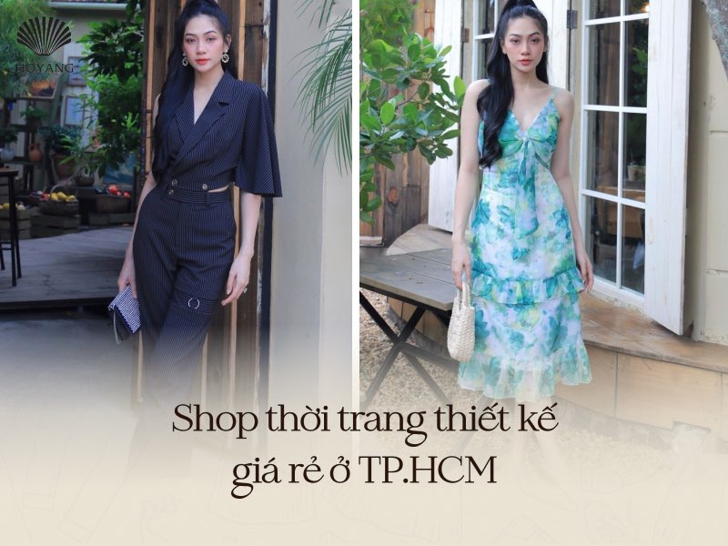 Tổng hợp những shop thời trang thiết kế ở Sài Gòn đẹp, giá rẻ hiện nay