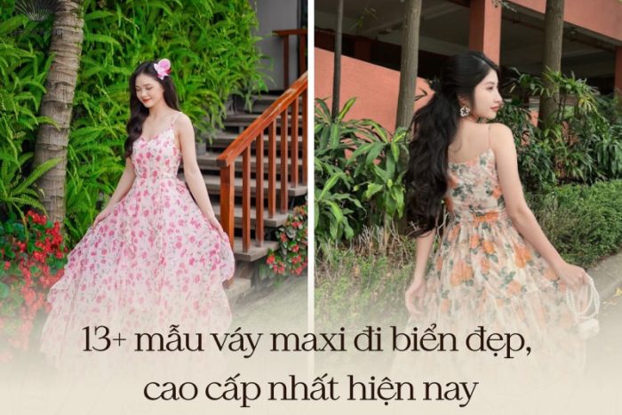 Top 13+ mẫu váy maxi đi biển đẹp, cao cấp nhất 2025